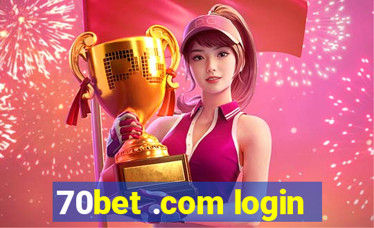 70bet .com login